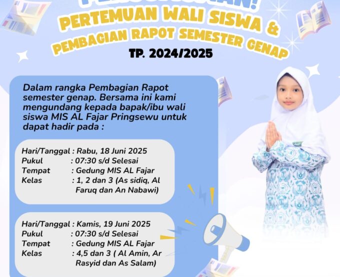 Pertemuan Wali Siswa dan Pembagian Rapot Semester Genap TP. 2024/2025 Pertemuan Wali Siswa dan Pembagian Rapot Semester Genap TP. 2024/2025