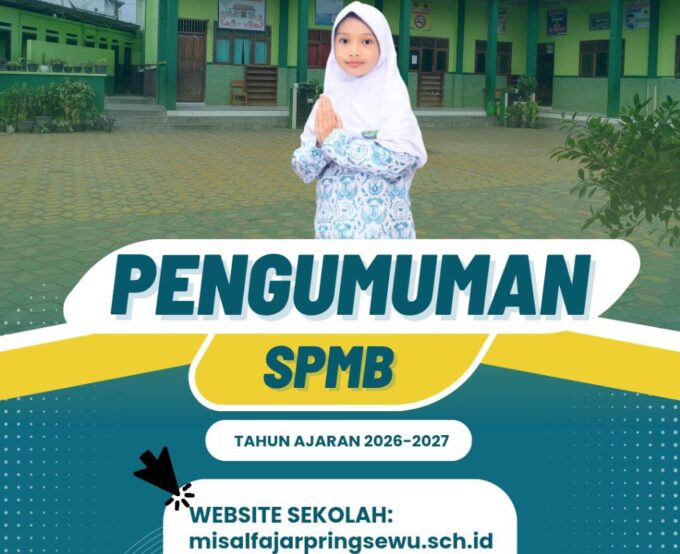 PENETAPAN NAMA-NAMA CALON MURID BARU YANG DINYATAKAN DITERIMA DAN CADANGAN DARI HASIL SELEKSI PENERIMAAN MURID BARU MIS AL FAJAR PRINGSEWU TAHUN AJARAN 2026/2027
